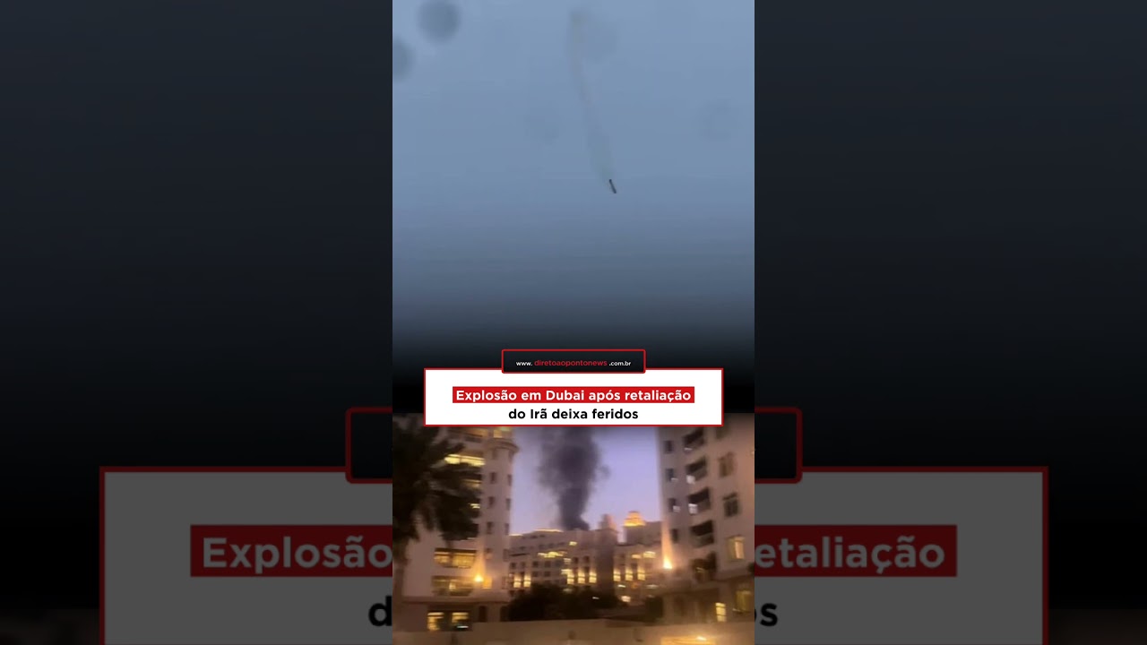 ⭕ Explos&atilde;o em Dubai ap&oacute;s retalia&ccedil;&atilde;o do Ir&atilde; deixa feridos