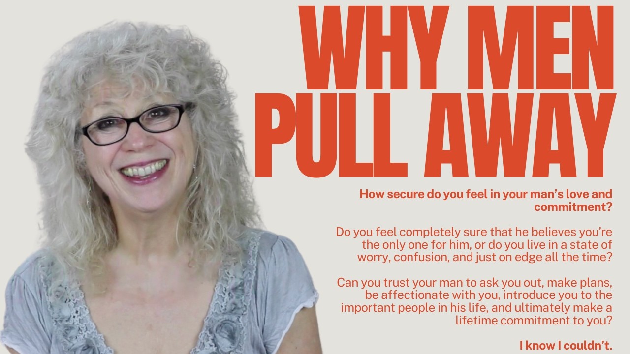 The REAL Reason Why Men Pull Away... and what to do about it