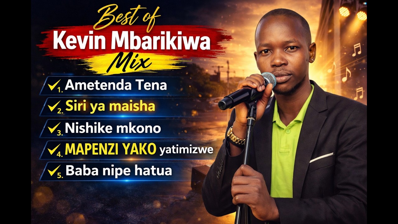 BEST OF KEVIN MBARIKIWA MIX