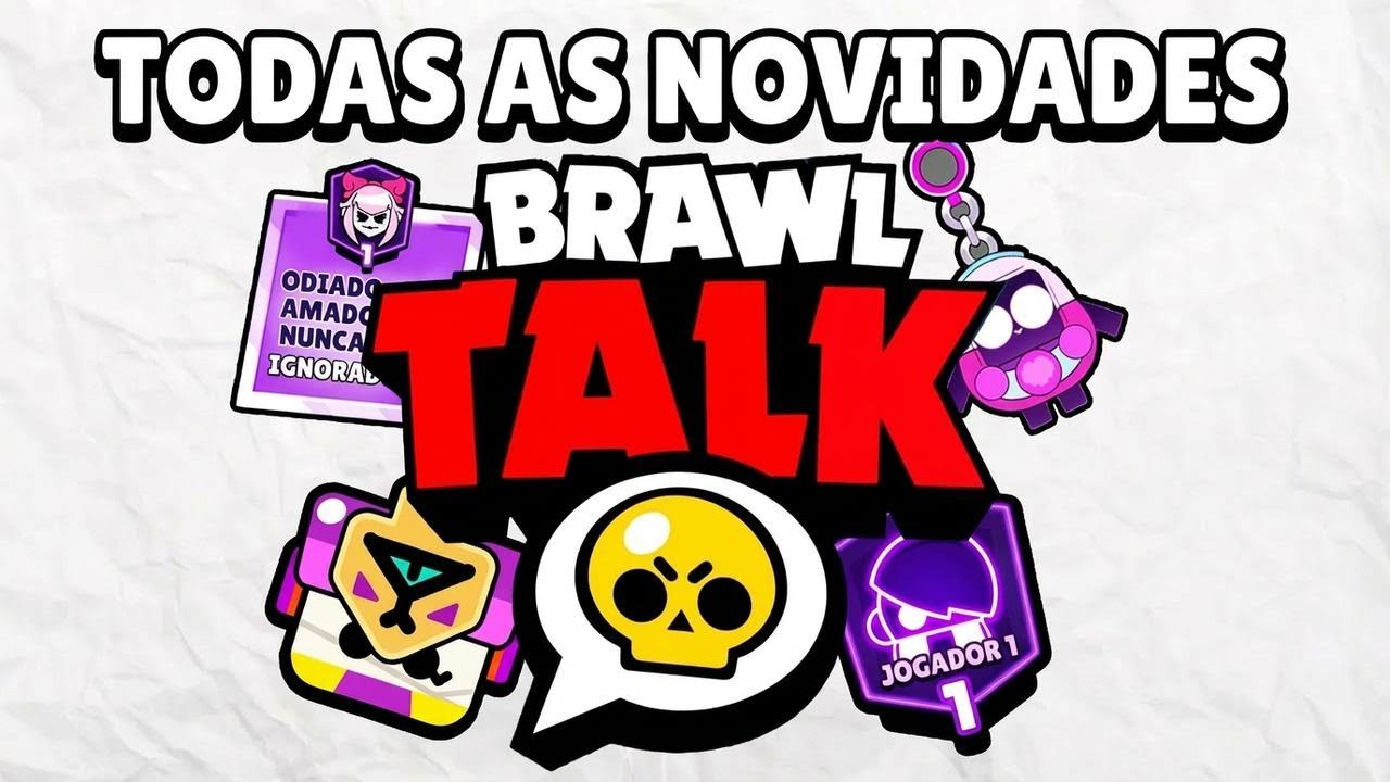 Tudo sobre as novidades do Novo Brawl Talk!