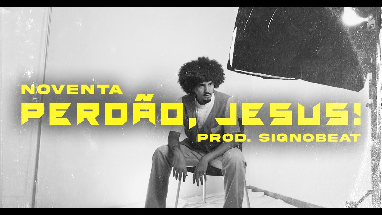 Noventa - Perd&atilde;o, Jesus! (Prod. SigNoBeat)