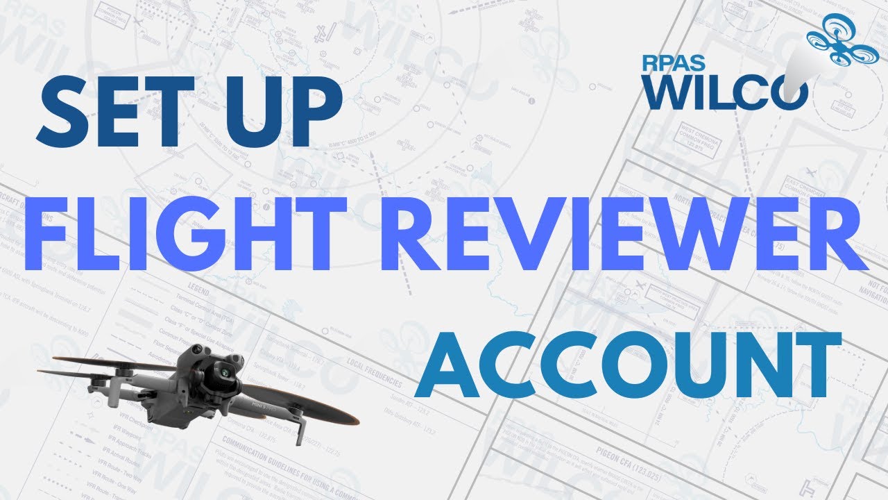How to Set Up A Flight Reviewer Account on RPAS Wilco