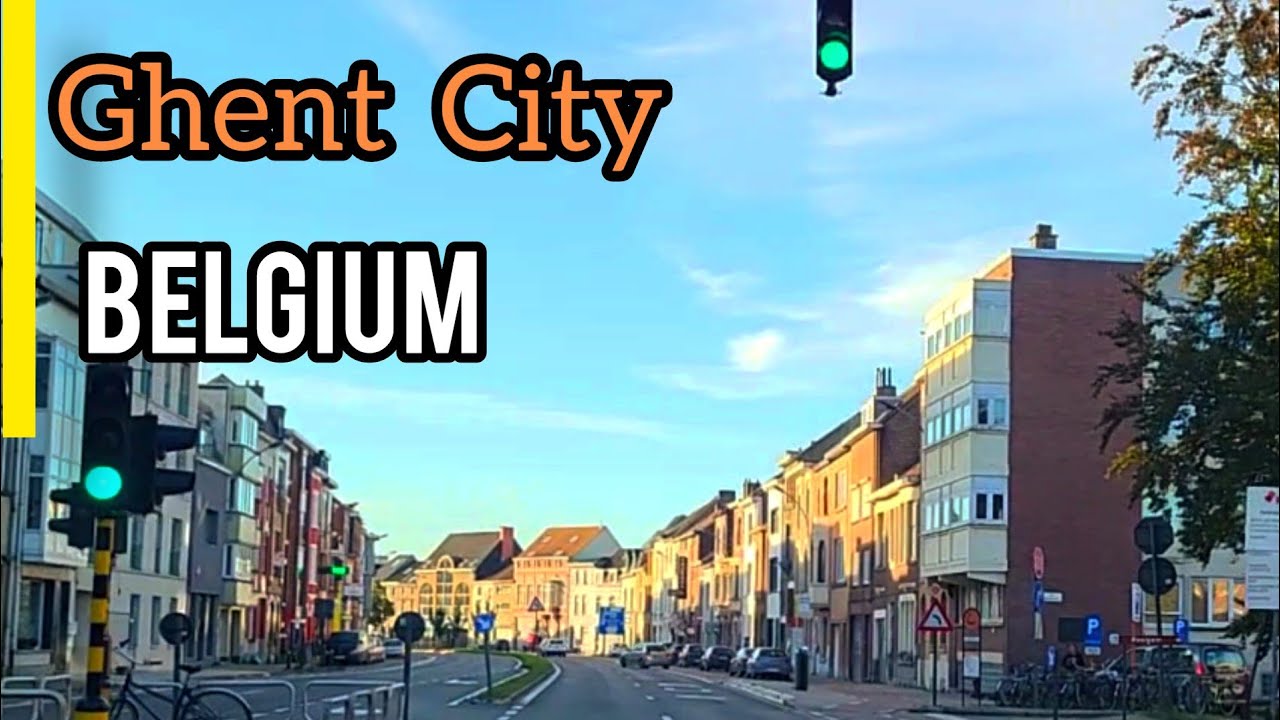 Belgium : Relaxing Travel Video |Sunset Driving Tour in Ghent,Europe