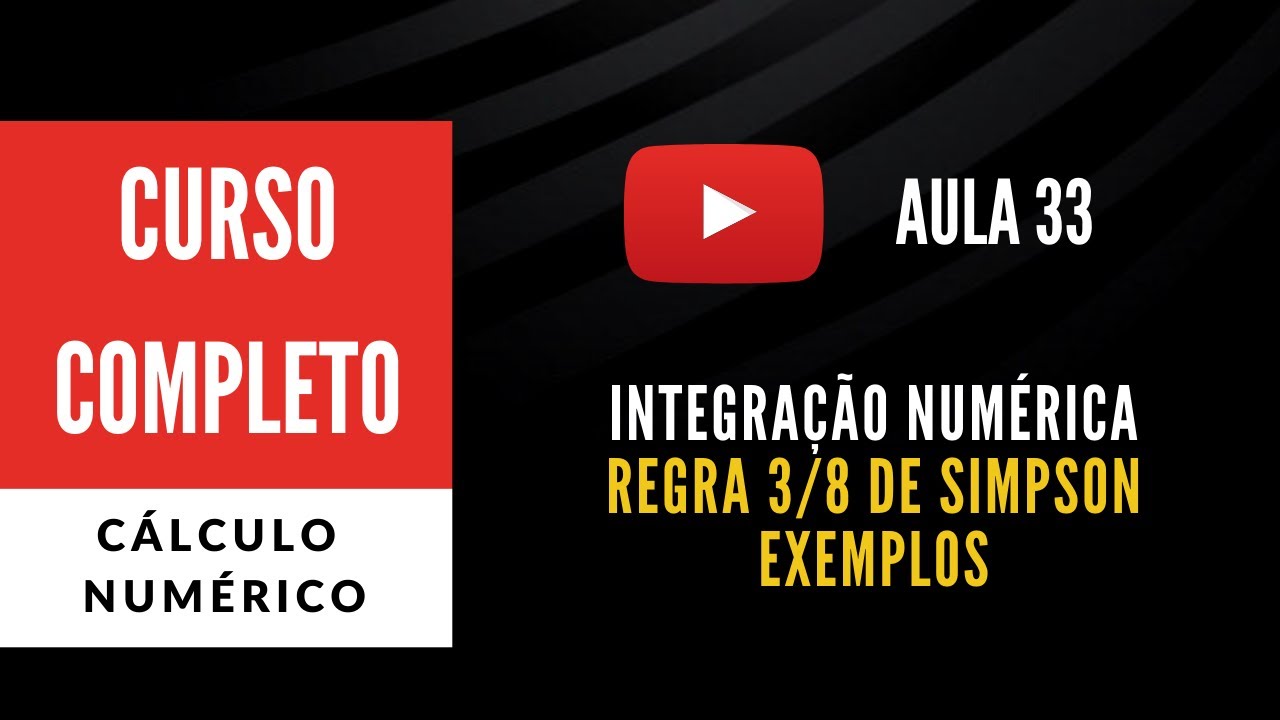 Regra 3/8 de Simpson - Exemplos (CN - Aula 33)