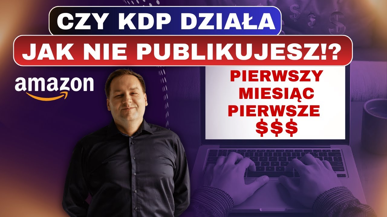 📚 Amazon KDP dla początkujących - jak zacząć w 2025 i 2026 roku?