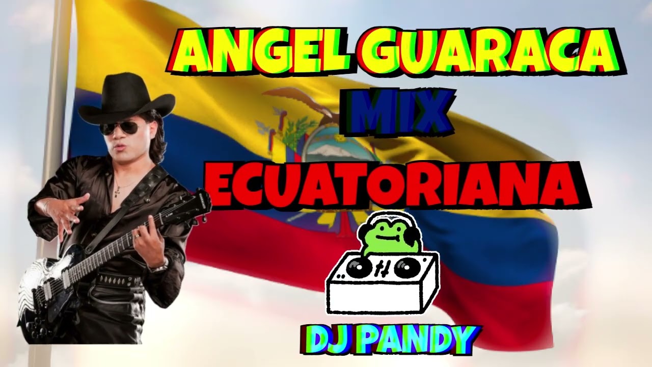 MIX ÁNGEL GUARACA 🔥 | LO MEJOR PARA ZAPETEAR Y ENCENDER LA FIESTA | DJ PANDY 🇪🇨