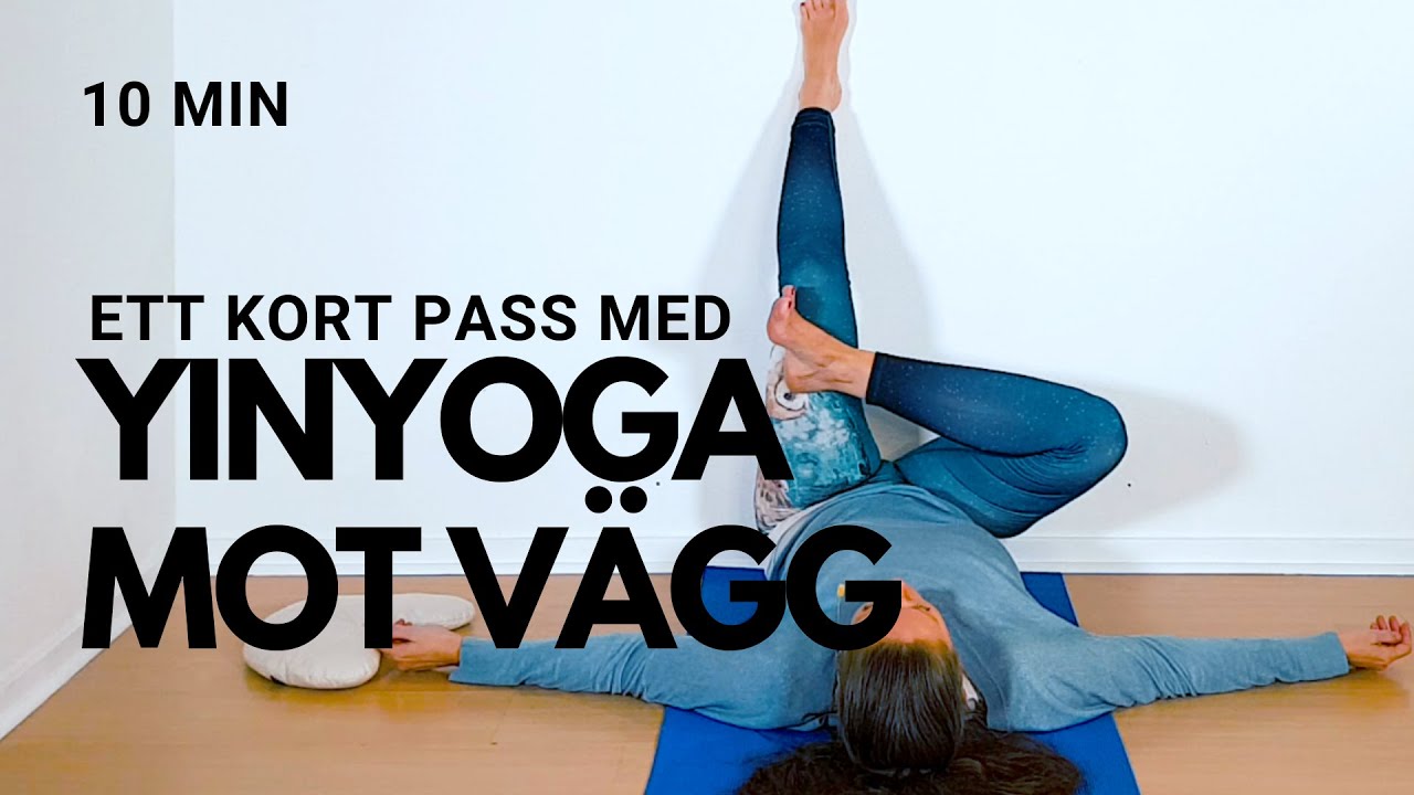 Yinyoga mot väggen 10 min