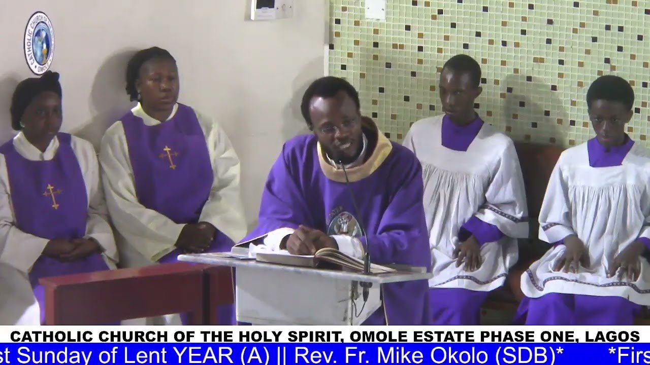 First Sunday of Lent YEAR (A) || Rev. Fr. Mike Okolo (SDB)