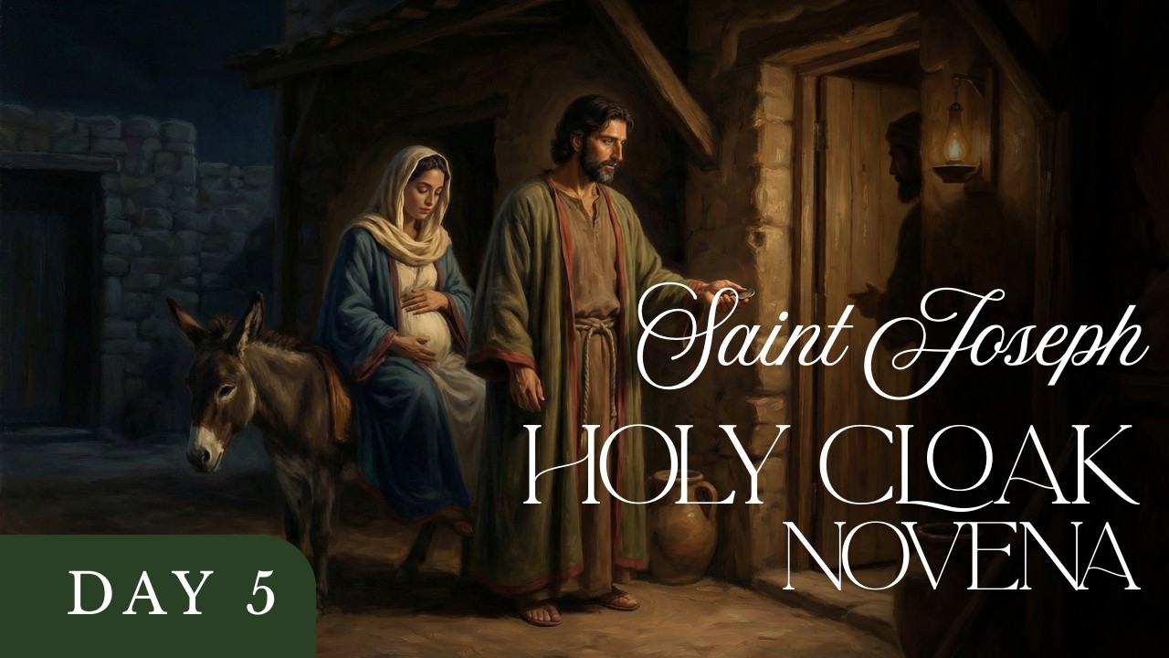 St. Joseph Holy Cloak Novena (30 Days) | Day 5: At the Inn Threshold