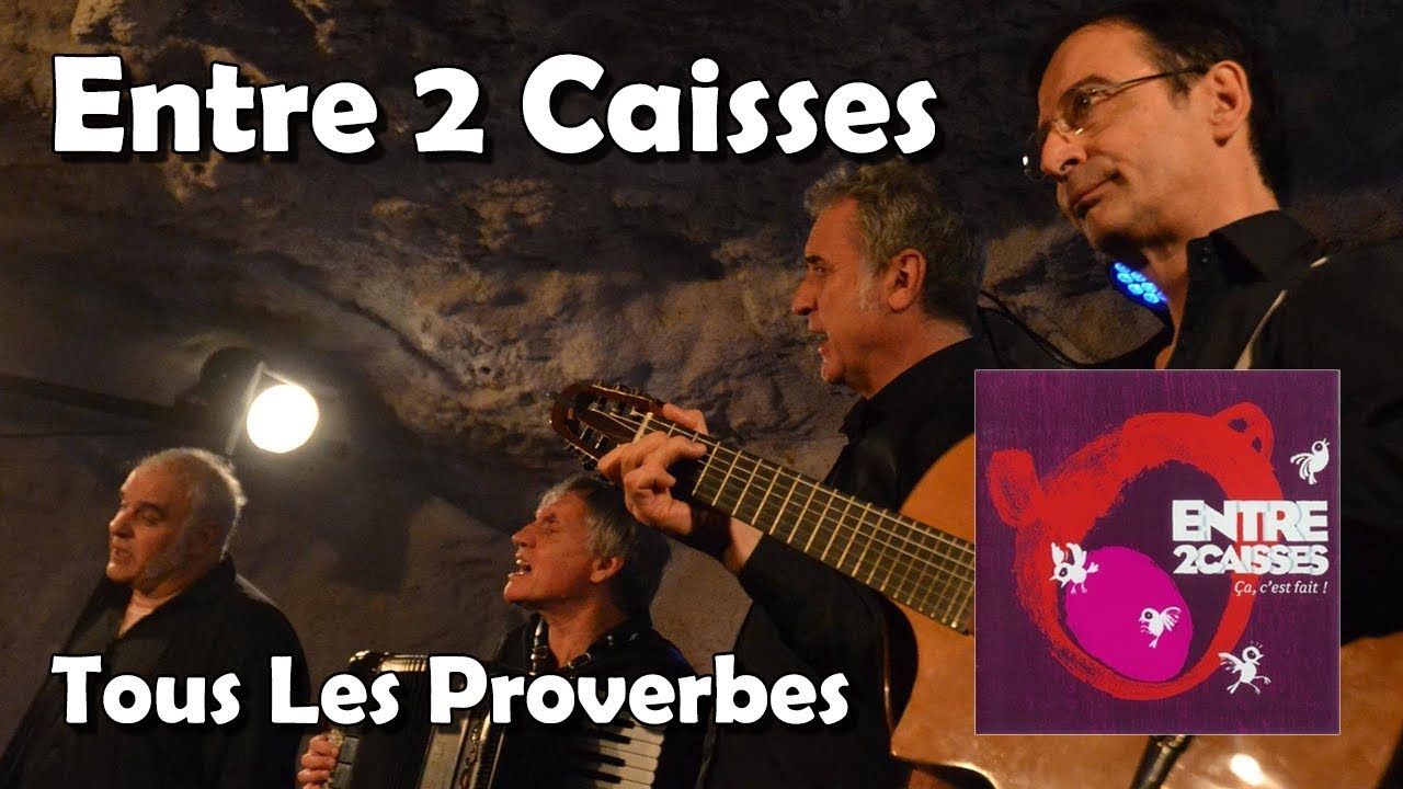 Tous Les Proverbes - Entre 2 Caisses (HQ)