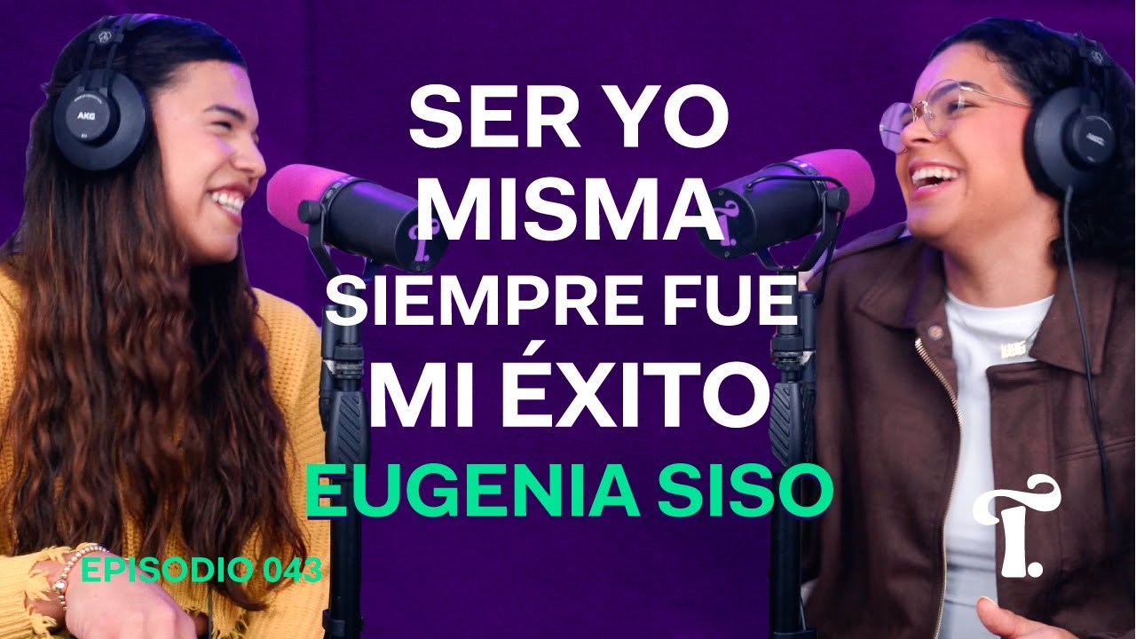 MI AUTENTICIDAD me CAMBIÓ LA VIDA  - Eugenia Siso | Transparente - 043