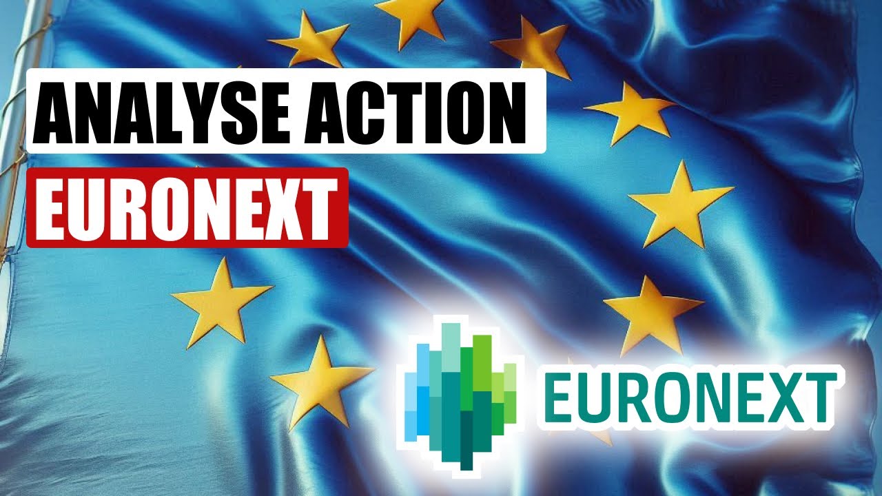 Euronext, l’Action PEA pour Investir dans l’Europe ? ANALYSE ACTION BOURSE