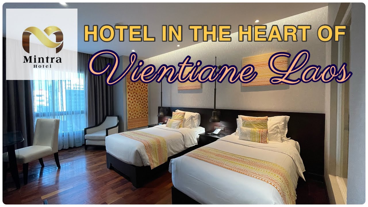 Mintra Hotel Vientiane Laos || where to stay in Vientiane