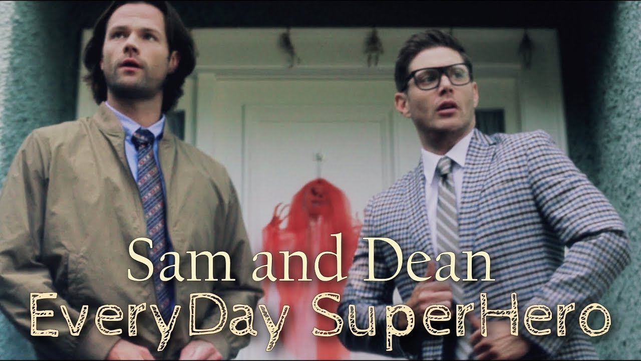 Sam and Dean - Everyday SuperHero (Video/Song Request) **light hearted edit** [Angeldove]