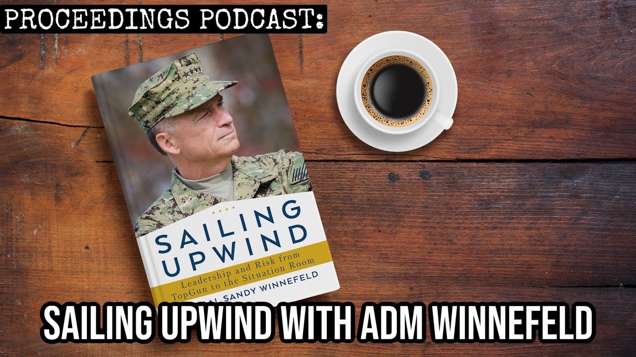 Proceedings Podcast: Sailing Upwind with Admiral Winnefeld