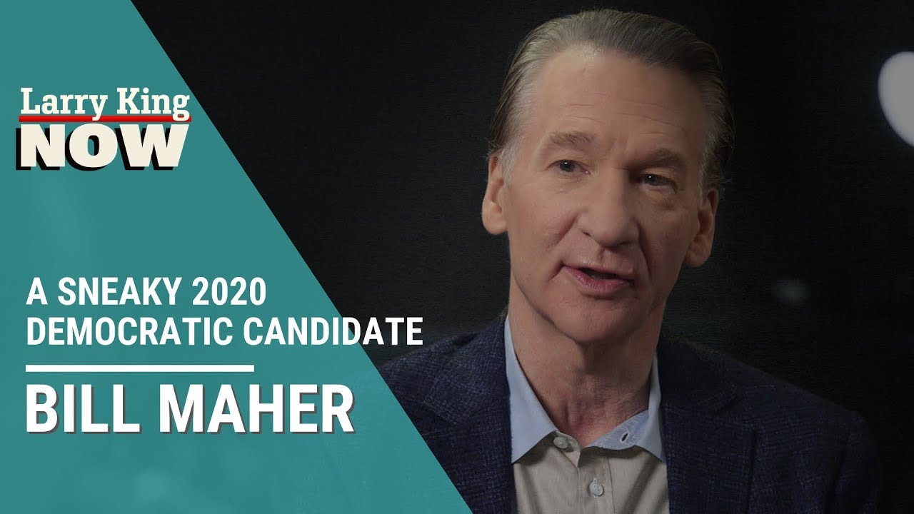Bill Maher on a Sneaky 2020 Democratic Candidate