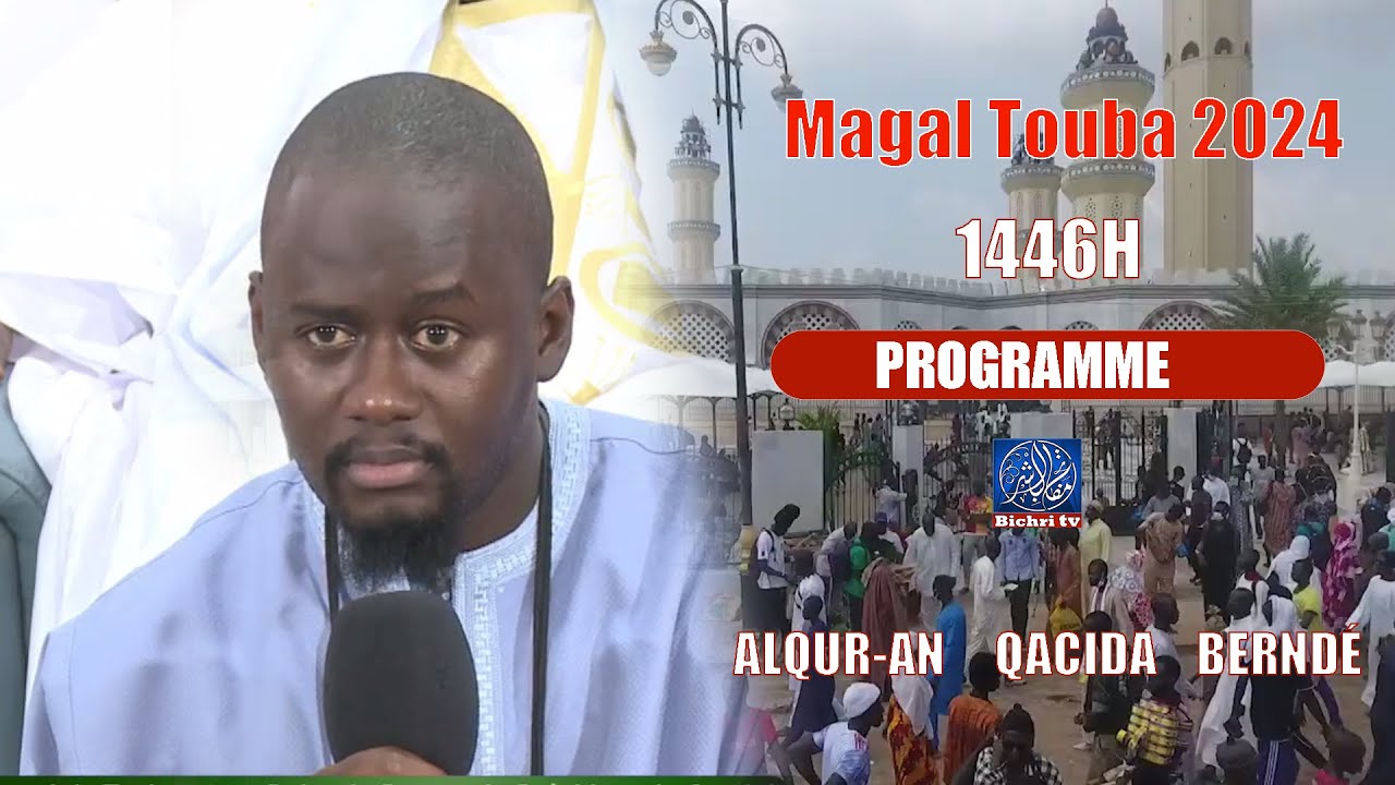 Urgent Magal Touba 2024 Serigne Mame Mor Mbacké devoile  le programme  Alqur-an  Qacida Berdé