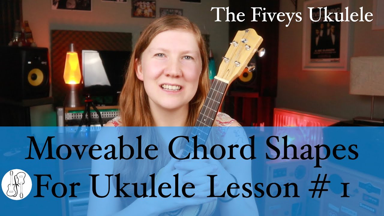 Moveable Chord Shapes For Ukulele Lesson 1
