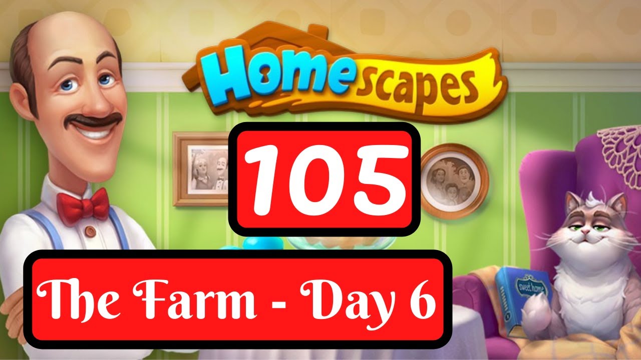 Homescapes Story Day 105 - The Farm Day 6- Gameplay