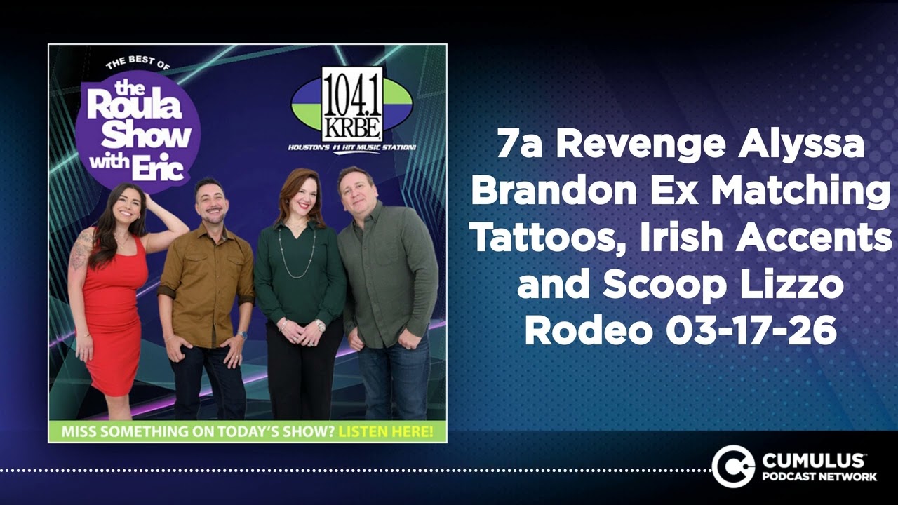 7a Revenge Alyssa Brandon Ex Matching Tattoos, Irish Accents and Scoop Lizzo Rodeo 03-17-26 |...