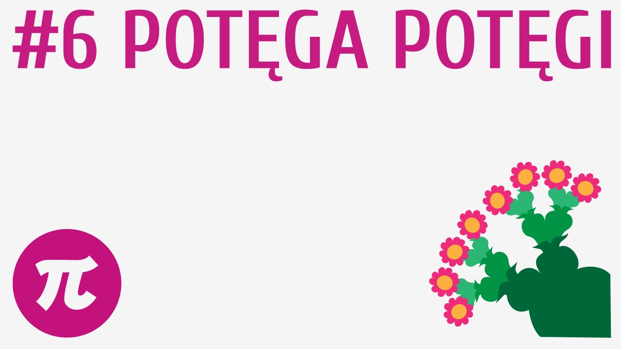 Potęga potęgi #6 [ Potęgi o wykładniku naturalnym ]