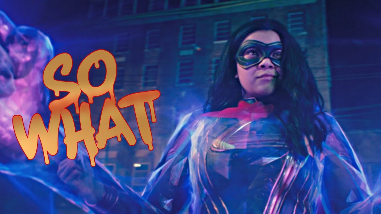 Kamala Khan (Ms Marvel) | So What