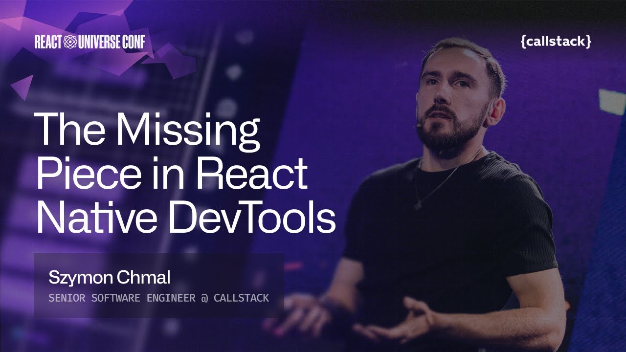 Rozenite: The Missing Part of React Native DevTools | Szymon Chmal at React Universe Conf 2025