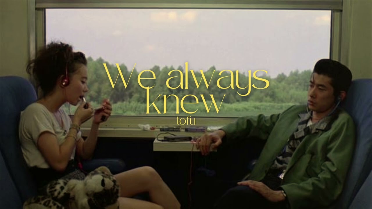 (thaisub/แปล) We always knew - tofu