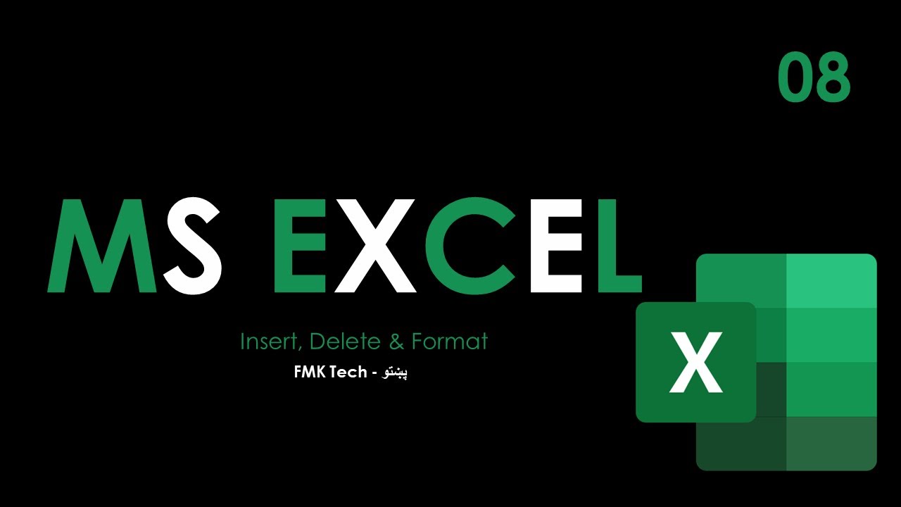 Microsoft Excel in Pashto | Insert, Delete & Format in MS Excel 08 | FMK Tech - پښتو