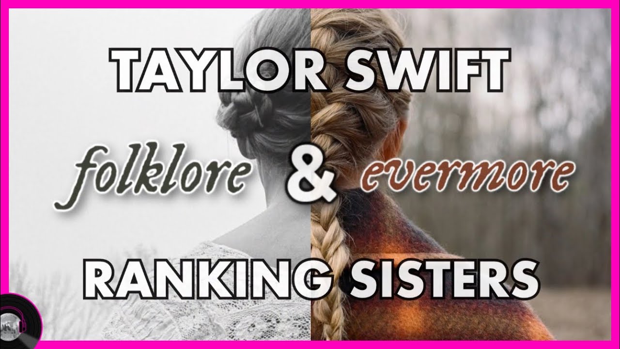 Taylor Swift - Folklore & Evermore - Ranking Sisters WORST to BEST🍁❄️