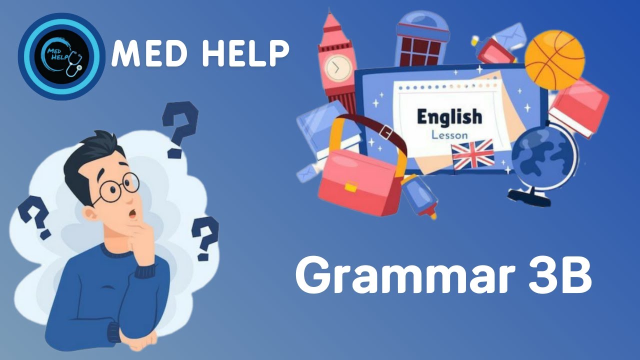 Grammar  Unit 3 (3B)