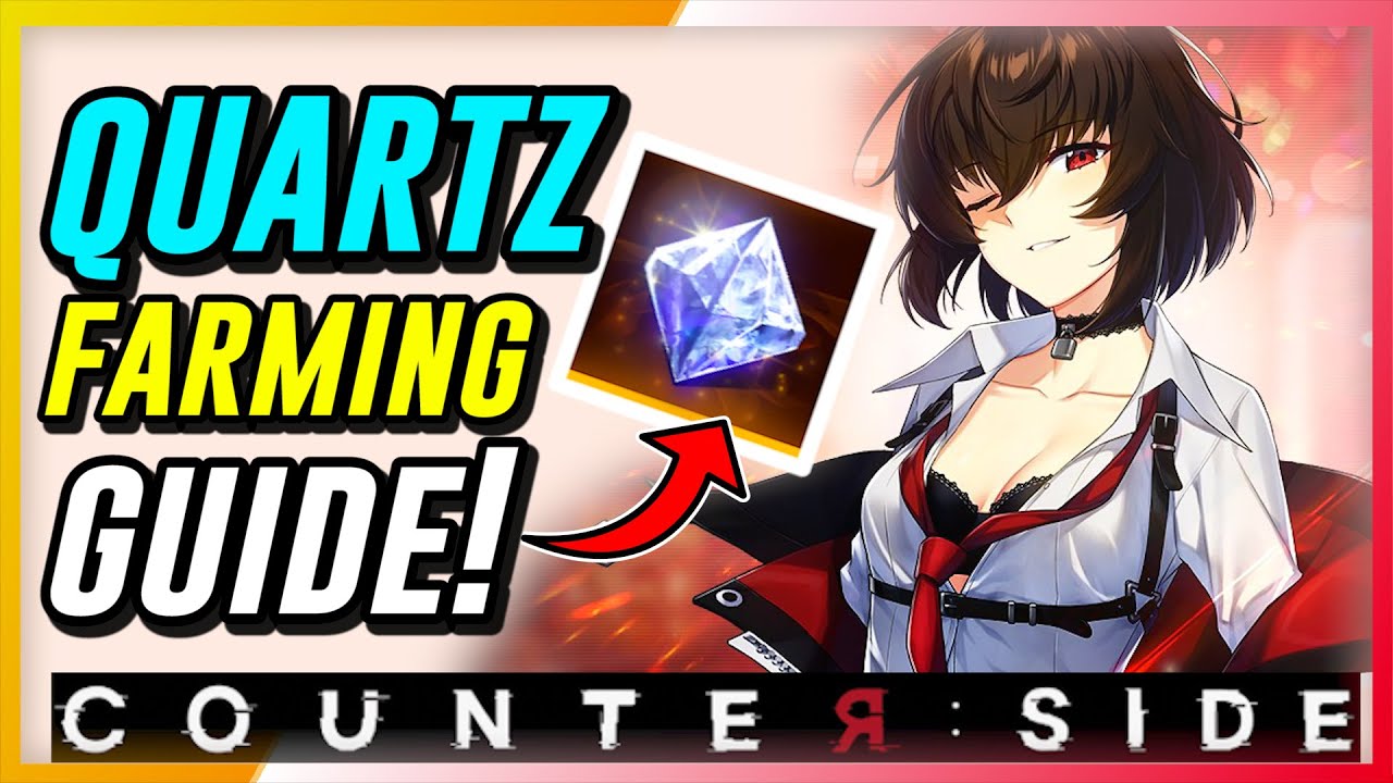 CounterSide - Quartz Farming Guide