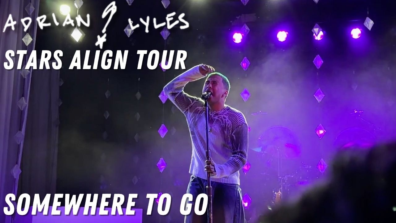 Эдриан Лайлс &mdash; Stars Align Tour, выступление на разогреве: 