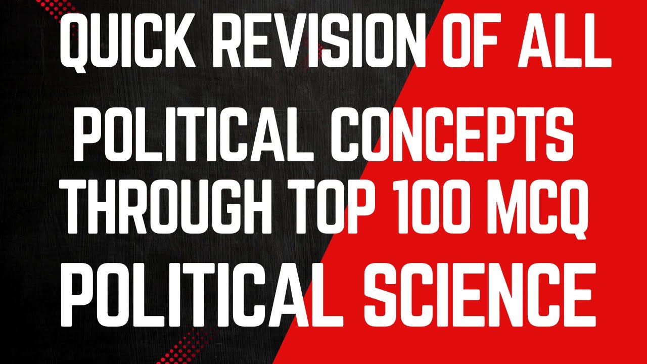 LEC. NO. 117. QUICK REVISION OF ALL POLITICAL CONCEPTS THROUGH TOP 100 MCQs/JKPSC 10+2 LECTURER/PS