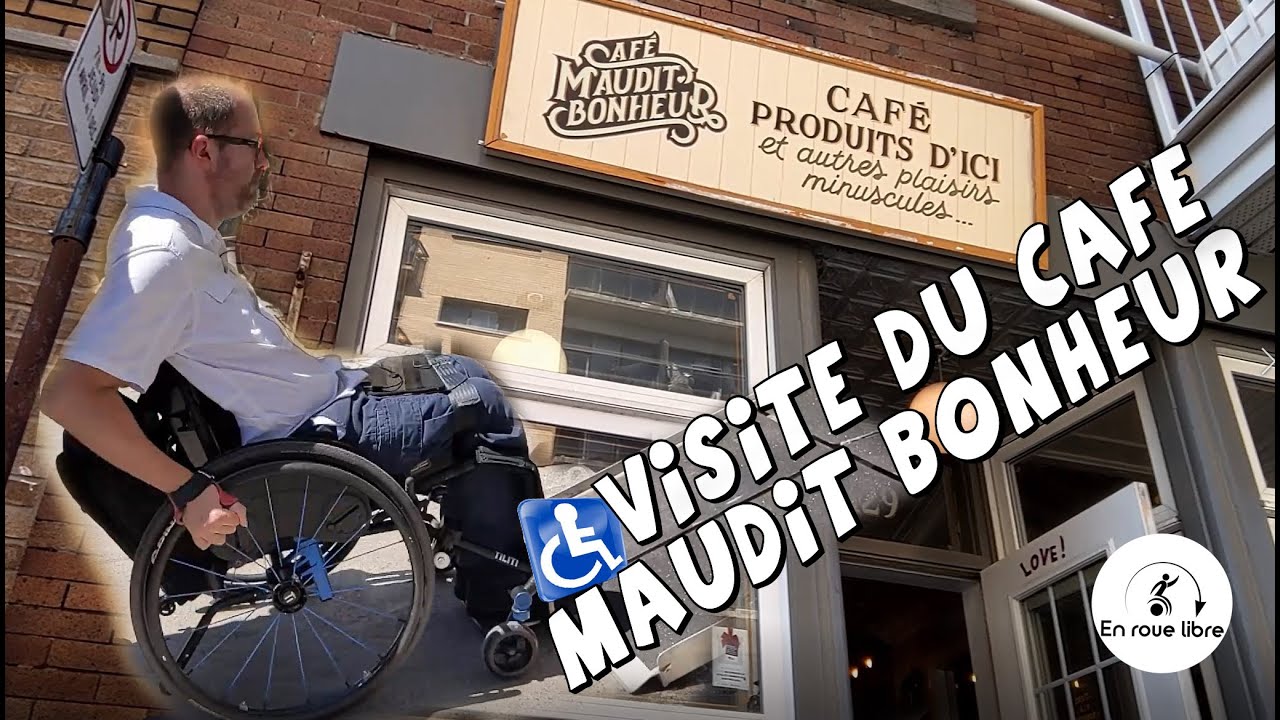 ♿Visite du  Café Maudit Bonheur, en fauteuil roulant♿