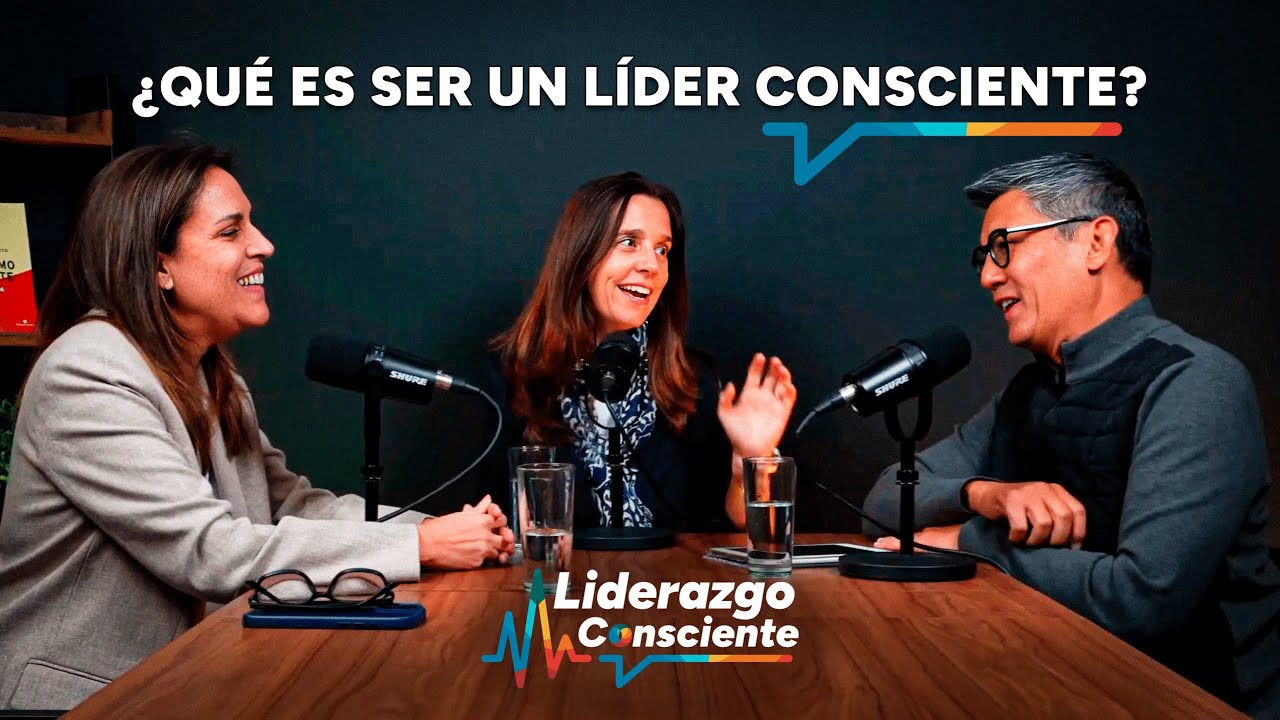 Liderazgo Consciente | ¡Conócenos! 😁🎙️ ¿qué es un Liderazgo Consciente? 🧐