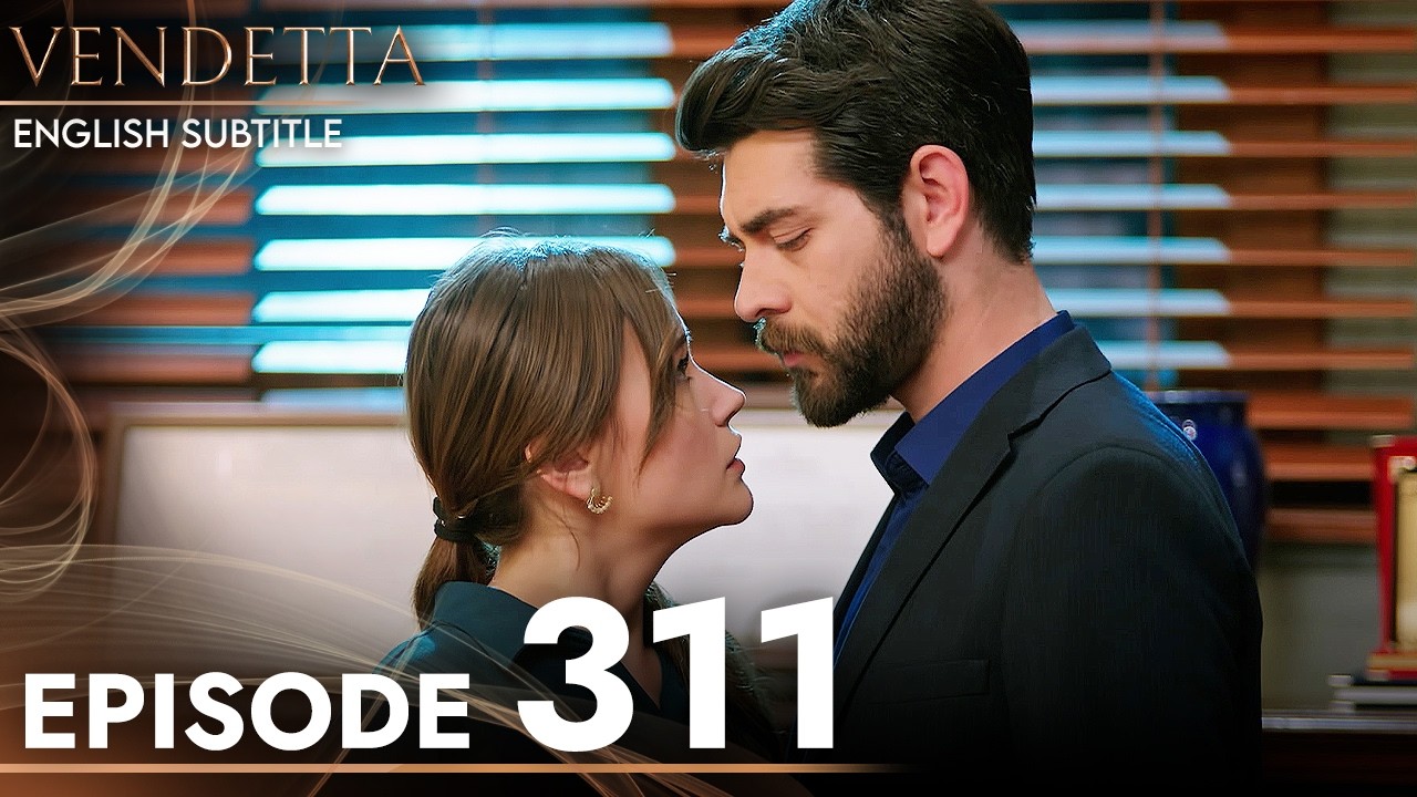 Vendetta - Episode 311 English Subtitled | Kan Cicekleri