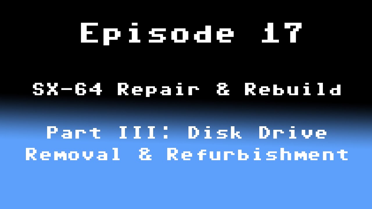 Episode 17: SX-64 Repair and Rebuild, Part 3: Disk Drive Removal and Refurbishment