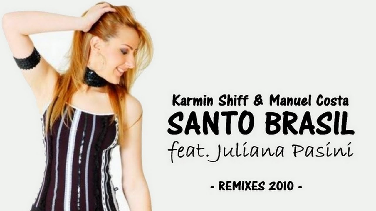 Karmin Shiff feat. Juliana Pasini - Santo Brasil (Lorenzo Gallo Remix)