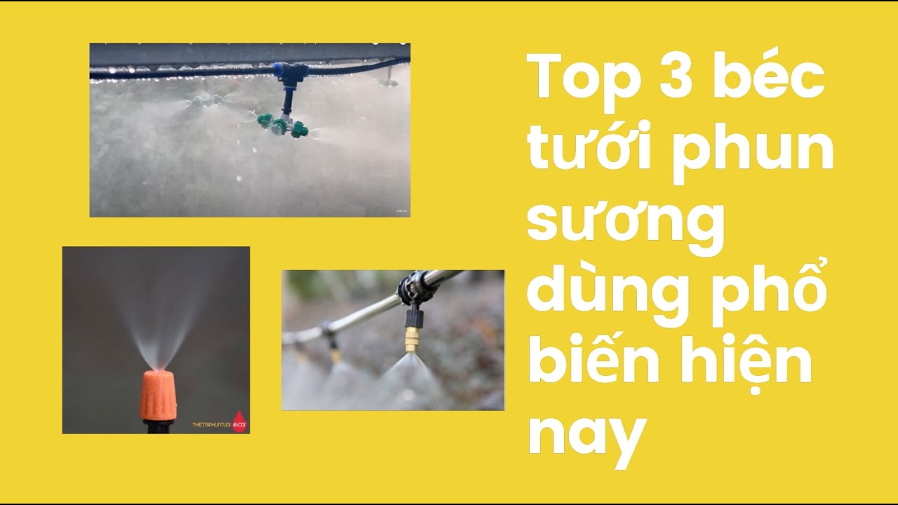 C&aacute;c loại b&eacute;c phun sương tưới c&acirc;y gi&aacute; rẻ v&agrave; được d&ugrave;ng nhiều nhất trong hệ thống tưới hiện nay