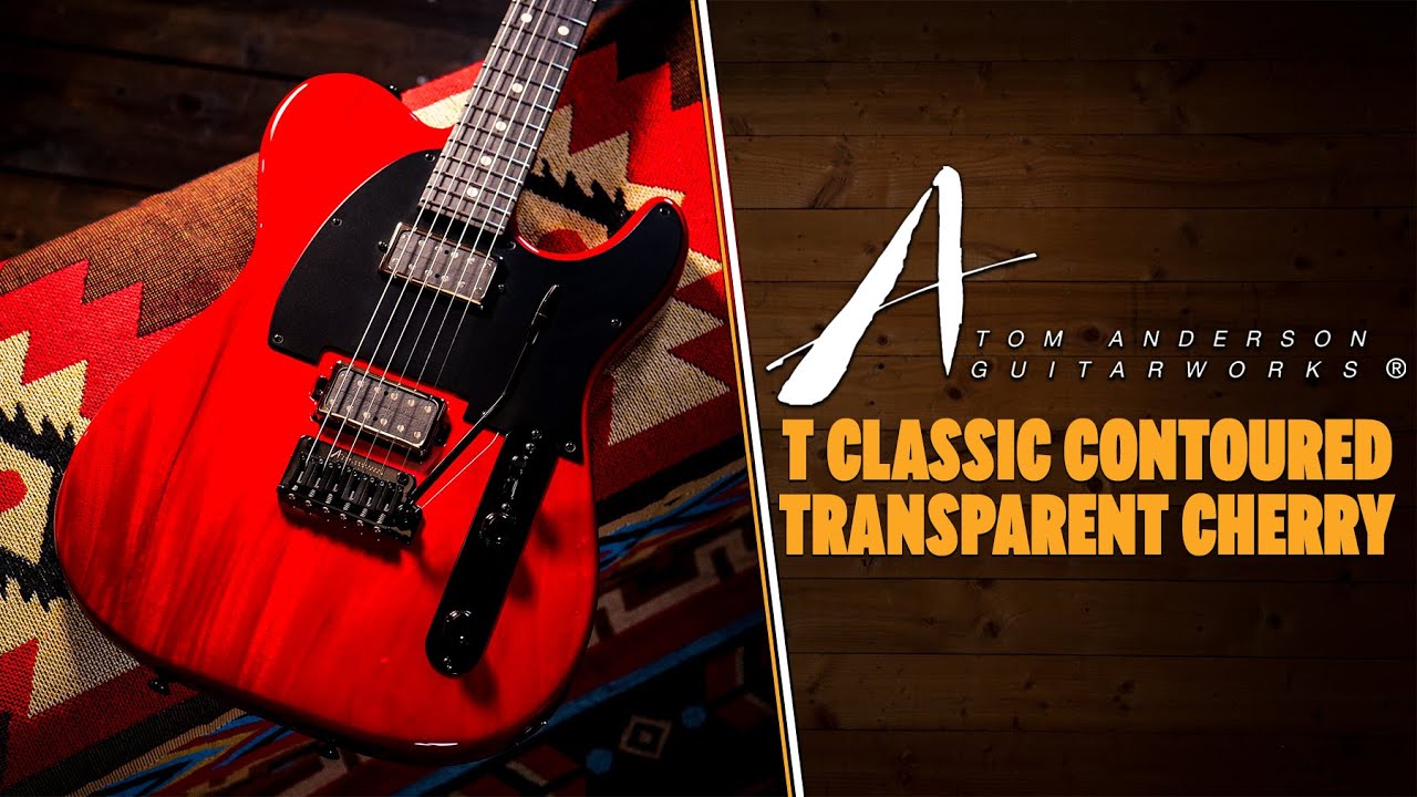 Tom Anderson T Classic Contoured | Transparent Cherry