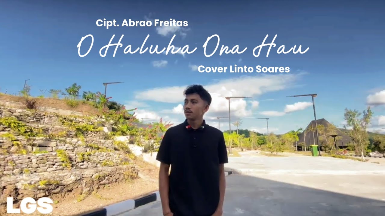 O Haluha Ona Hau - Cipt. Abrao Freitas || Cover Linto Soares