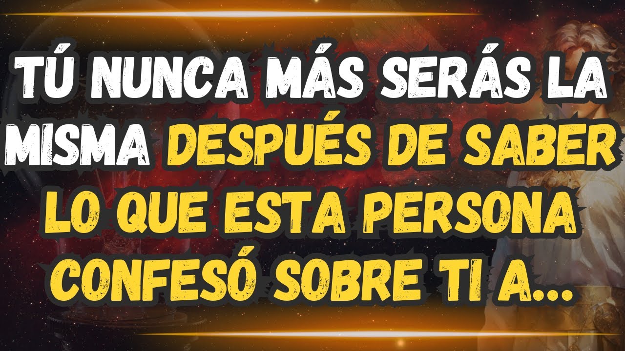 TÚ NUNCA MÁS SERÁS LA MISMA DESPUÉS DE SABER LO QUE ESTA PERSONA CONFESÓ SOBRE TI A…