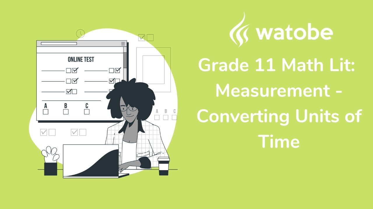 Grade 11 - Measurement Math Literacy (converting units of time)