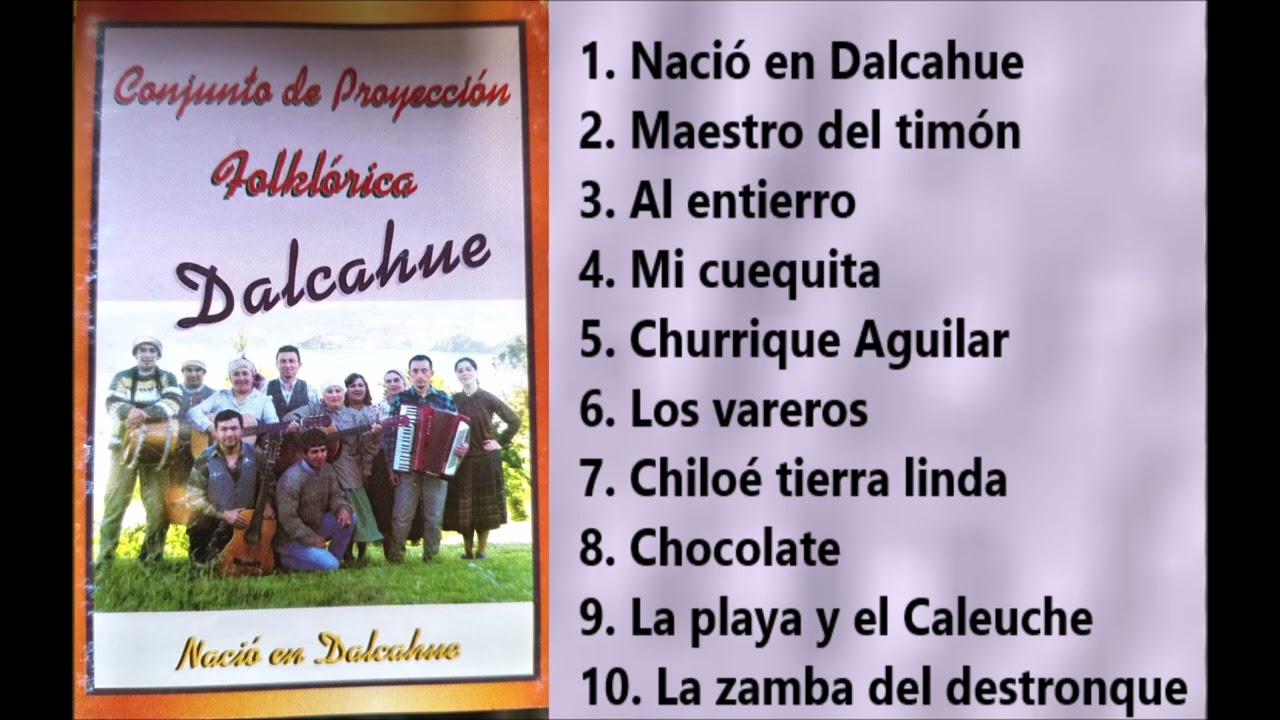 Conjunto de Proyección Folklórica Dalcahue - Nació en Dalcahue (1999)