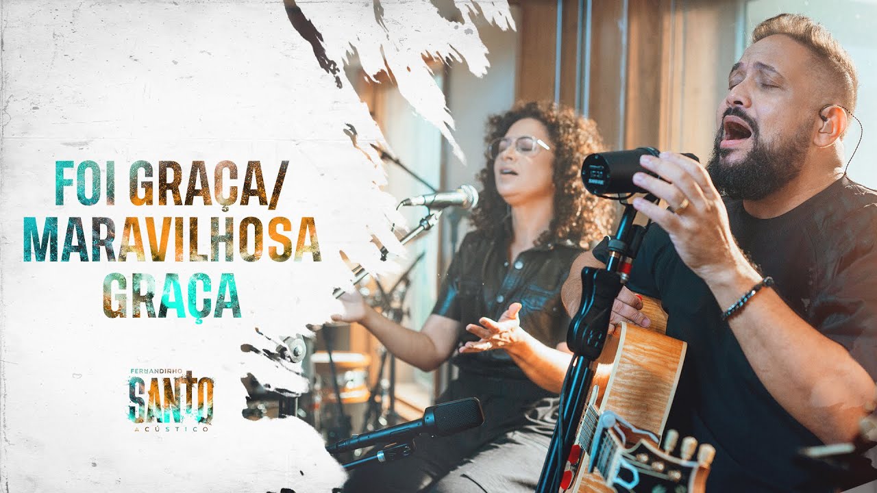 Fernandinho | Foi Graça/Maravilhosa Graça [Álbum Santo Acústico]
