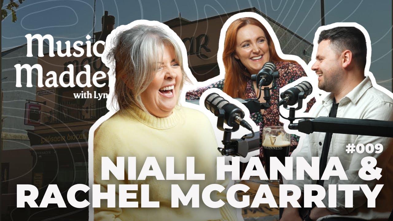 Music At Maddens Podcast #009 - Finding Harmony with Niall Hanna & Rachel McGarrity