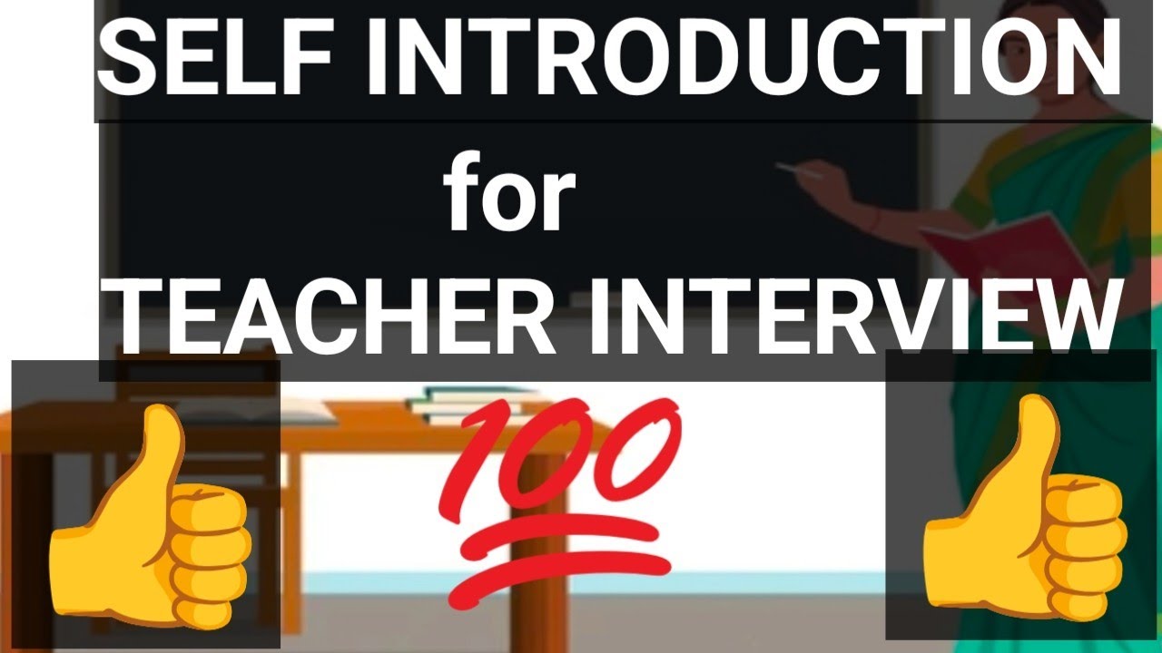 Self introduction for teacher interview 