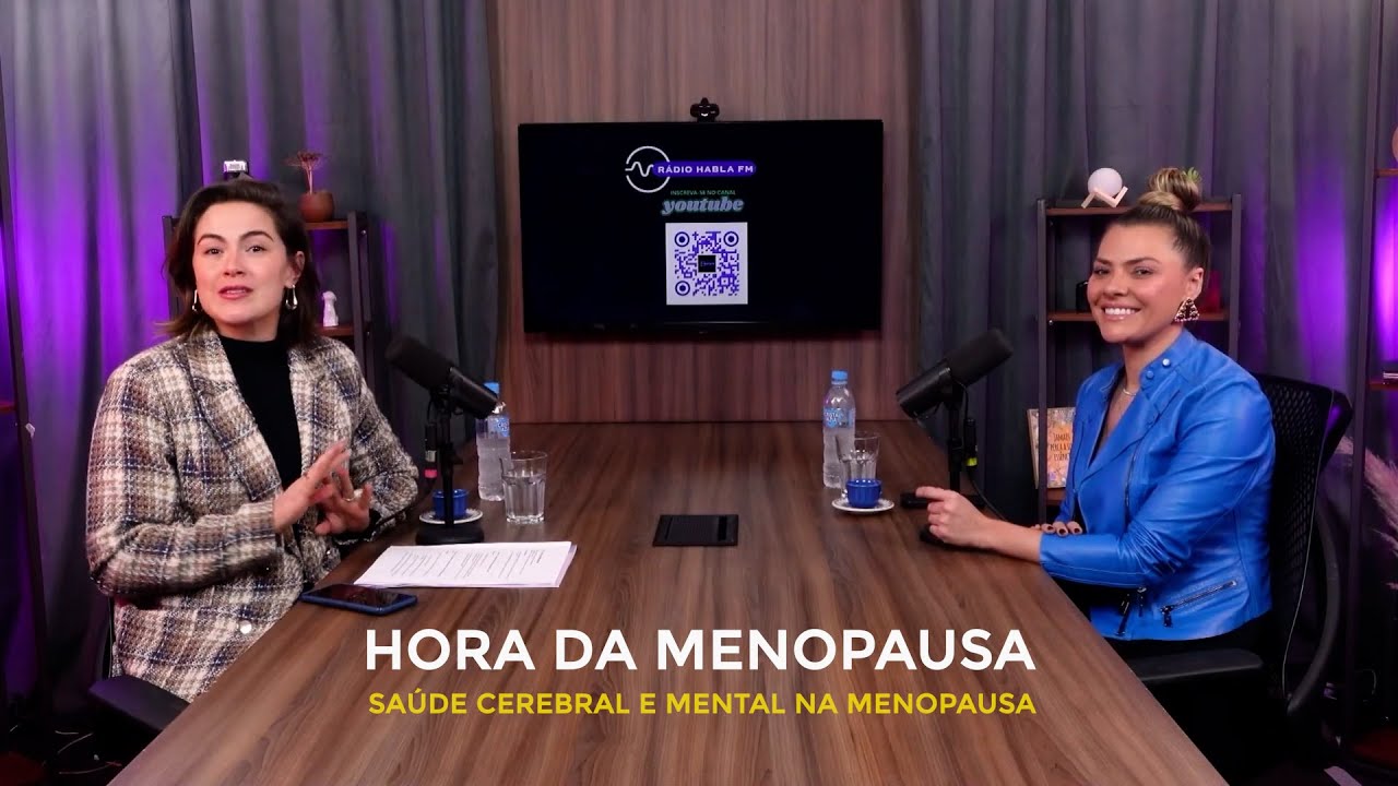 Hora da menopausa EP 01 - Saúde cerebral e mental na menopausa