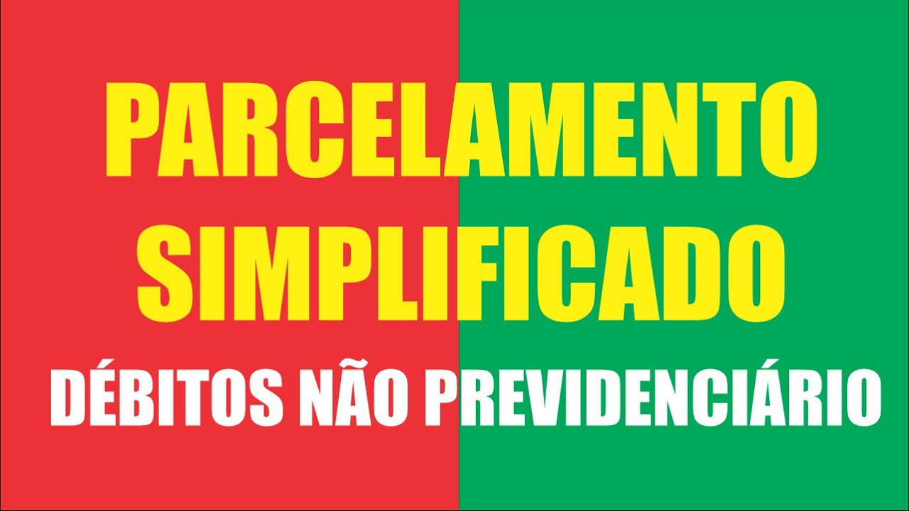 PARCELAMENTO SIMPLIFICADO | DEBITOS N&Atilde;O PREVIDENCIARIO #parcelamentosimplificado